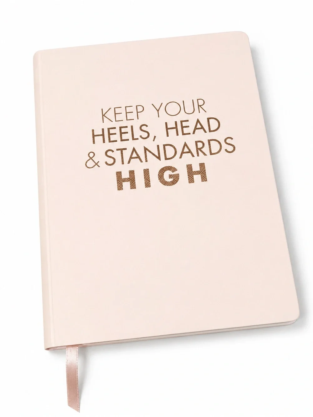 Pink Hardcover Notebook Journal - Keep Your Heels, Head & Standards High